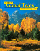 GRAND TETON IN PICTURES: the continuing story (WY)